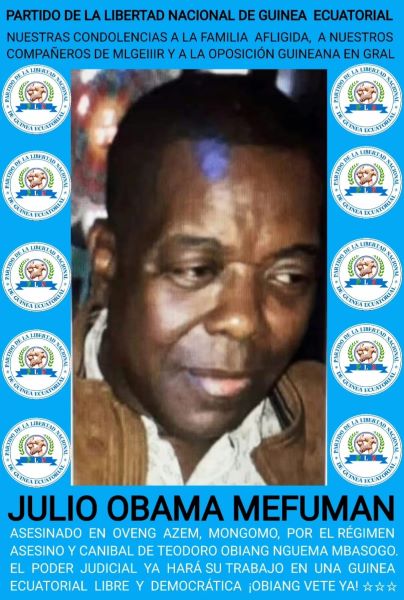 Julio Obama Mefuman assassinated in the inhuman prison of Oveng Azém, Mongomo by the tyrannical regime of Teodoro Obiang Nguema Mbasogo